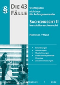 Bild vergrößern Bild: Die 43 wichtigsten Fälle zum Sachenrecht II - Hemmer-Wüst
