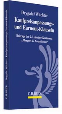 Abbildung von: Kaufpreisanpassungs- und Earnout-Klauseln bei M&A-Transaktionen - C.H.BECK