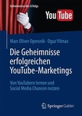 Cover: Die Geheimnisse erfolgreichen YouTube-Marketings - Springer Gabler