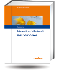 Abbildung von: Informationsfreiheitsrecht mit Umweltinformations- und Verbraucherinformationsrecht IFG/UIG/VIG - Grundwerk ohne Fortsetzungsbezug - Rehm