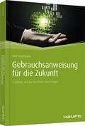 Cover: Gebrauchsanweisung f&uuml;r die Zukunft - Haufe-Lexware