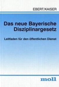 Abbildung von: Das neue Bayerische Disziplinargesetz - Boorberg