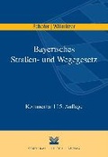 Cover: Bayerisches Stra&szlig;en- und Wegegesetz (BayStrWG) - KSV Medien