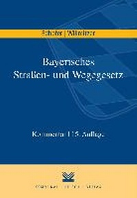 Abbildung von: Bayerisches Straßen- und Wegegesetz (BayStrWG) - Kommunal- und Schul-Verlag