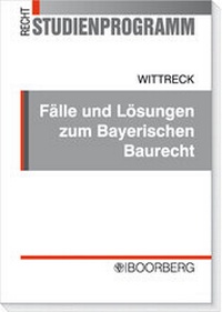 Abbildung von: Fälle und Lösungen zum Bayerischen Baurecht - Boorberg