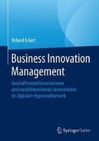 Enlarge image Cover: Business Innovation Management - Springer Gabler