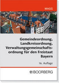 Abbildung von: Gemeindeordnung, Landkreisordnung, Verwaltungsgemeinschaftsordnung für den Freistaat Bayern - Boorberg