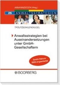 Cover: Anwaltsstrategien bei Auseinandersetzungen unter GmbH-Gesellschaftern - Boorberg