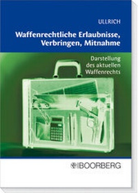 Abbildung von: Waffenrechtliche Erlaubnisse, Verbringen, Mitnahme - Boorberg
