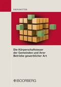 Cover: Die K&ouml;rperschaftsteuer der Gemeinden und ihrer Betriebe gewerblicher Art - Boorberg