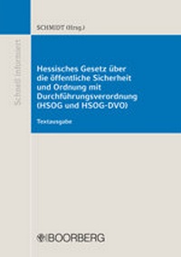 Abbildung von: Hessisches Gesetz über die öffentliche Sicherheit und Ordnung und Verordnung zur Durchführung des Hessischen Gesetzes über die öffentliche Sicherheit und Ordnung und zur Durchführung des Hessischen Freiwilligen-Polizeidienst-Gesetzes (HSOG und HSOG-DVO) - Boorberg