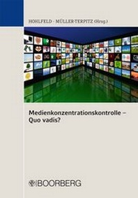Abbildung von: Medienkonzentrationskontrolle - Quo vadis? - Boorberg