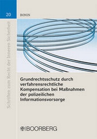 Abbildung von: Grundrechtsschutz durch verfahrensrechtliche Kompensation bei Maßnahmen der polizeilichen Informationsvorsorge - Boorberg