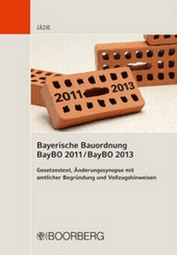 Abbildung von: Bayerische Bauordnung BayBO 2011 / BayBO 2013 - Boorberg