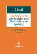 Cover: Das Arbeitsrecht der Betriebs- und Unternehmensspaltung - Otto Schmidt Verlag