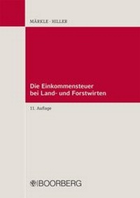Abbildung von: Die Einkommensteuer bei Land- und Forstwirten - Boorberg