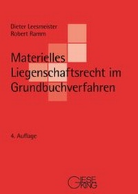 Abbildung von: Materielles Liegenschaftsrecht im Grundbuchverfahren - Gieseking