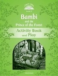Cover: Classic Tales Second Edition: Level 3: Bambi and the Prince of the Forest Activity Book and Play - Oxford University Press