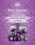 Cover: Classic Tales Second Edition: Level 4: Don Quixote: Adventures of a Spanish Knight Activity Book and Play - Oxford University Press