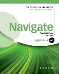 Cover: Navigate: A1 Beginner: Coursebook, e-Book and Oxford Online Skills Program - Oxford University Press