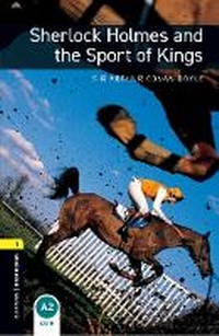 Abbildung von: Oxford Bookworms Library: Level 1: Sherlock Holmes and the Sport of Kings audio pack - Oxford University Press