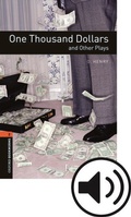 Cover: Oxford Bookworms Library: Level 2: One Thousand Dollars and Other Plays Audio Pack - Oxford University Press