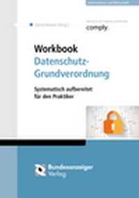 Abbildung von: Workbook Datenschutz-Grundverordnung - Reguvis Fachmedien