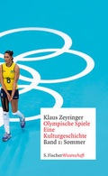 Cover: Olympische Spiele. Eine Kulturgeschichte von 1896 bis heute - S. Fischer