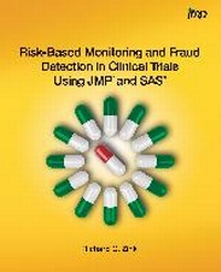 Enlarge image Cover: Risk-Based Monitoring and Fraud Detection in Clinical Trials Using JMP and SAS - SAS Institute