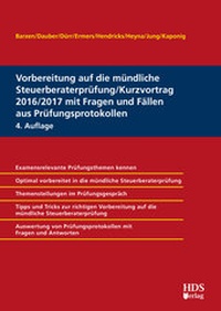 Abbildung von: Vorbereitung auf die mündliche Steuerberaterprüfung/Kurzvortrag 2016/2017 mit Fragen und Fällen aus Prüfungsprotokollen - HDS
