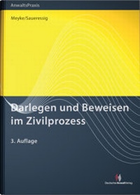 Abbildung von: Darlegen und Beweisen im Zivilprozess - Deutscher Anwaltverlag