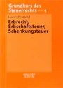 Bild: Erbrecht, Erbschaftsteuer, Schenkungsteuer - Sch&auml;ffer-Poeschel