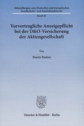Abbildung von: Vorvertragliche Anzeigepflicht bei der D&O-Versicherung der Aktiengesellschaft - Duncker & Humblot