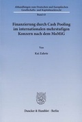 Cover: Finanzierung durch Cash Pooling im internationalen mehrstufigen Konzern nach dem MoMiG - Duncker & Humblot