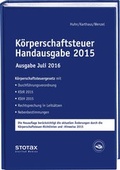 Cover: K&ouml;rperschaftsteuer Handausgabe 2015 - Ausgabe Juli 2016 - Stollfu&szlig;