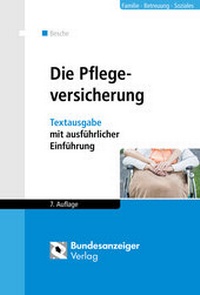 Abbildung von: Die Pflegeversicherung - Reguvis Fachmedien