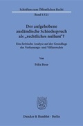 Abbildung von: Der aufgehobene ausländische Schiedsspruch als »rechtliches nullum«? - Duncker & Humblot