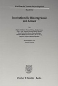 Cover: Institutionelle Hintergr&uuml;nde von Krisen - Duncker & Humblot
