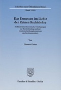 Cover: Das Ermessen im Lichte der Reinen Rechtslehre - Duncker & Humblot