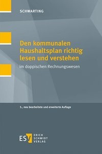 Abbildung von: Den kommunalen Haushaltsplan richtig lesen und verstehen - Erich Schmidt Verlag