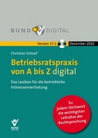 Enlarge image Cover: Betriebsratspraxis von A bis Z digital (Version 17.1) - Bund-Verlag