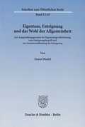 Bild: Eigentum, Enteignung und das Wohl der Allgemeinheit - Duncker & Humblot