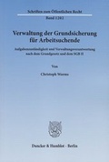 Cover: Verwaltung der Grundsicherung f&uuml;r Arbeitsuchende - Duncker & Humblot