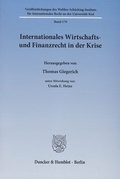 Cover: Internationales Wirtschafts- und Finanzrecht in der Krise - Duncker & Humblot