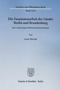 Abbildung von: Die Zusammenarbeit der Länder Berlin und Brandenburg - Duncker & Humblot