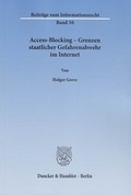 Cover: Access-Blocking - Grenzen staatlicher Gefahrenabwehr im Internet - Duncker & Humblot