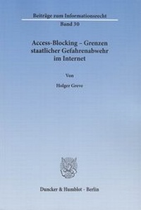 Abbildung von: Access-Blocking - Grenzen staatlicher Gefahrenabwehr im Internet - Duncker & Humblot