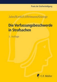 Abbildung von: Die Verfassungsbeschwerde in Strafsachen - C.F. Müller
