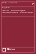 Cover: Der Schutz personenbezogener Gesundheitsdaten im Gesundheitswesen - Nomos