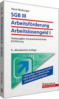 Abbildung von: SGB III - Arbeitsförderung - Arbeitslosengeld I - Walhalla